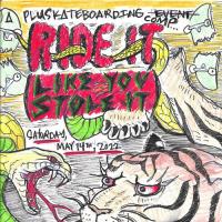 Plus Skateboarding&#039;s &quot;Ride It Like You Stole It&quot; Competition