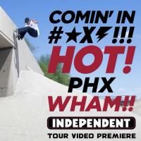 &quot;PHX WHAM&quot; San Diego Video Premiere