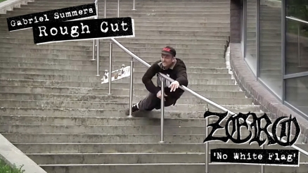 Rough Cut: Gabriel Summers&#039; &quot;No White Flag&quot; Zero Part