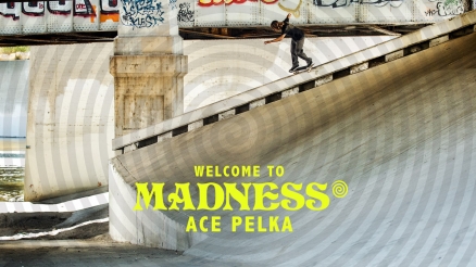 Ace Pelka&#039;s &quot;Welcome to Madness&quot; Part