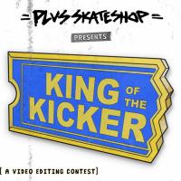 Plus Skateshop&#039;s &quot;King of the Kicker&quot; Contest