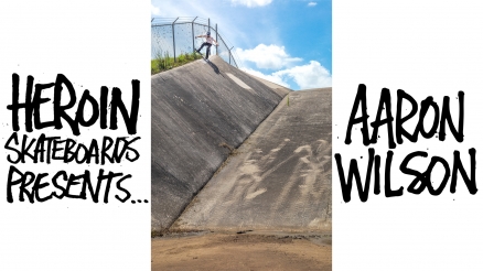 Aaron Wilson&#039;s &quot;Homage&quot; Heroin Part