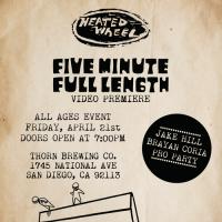 The Heated Wheel&#039;s &quot;Five Minute Full Length&quot; Premiere